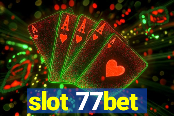 slot 77bet