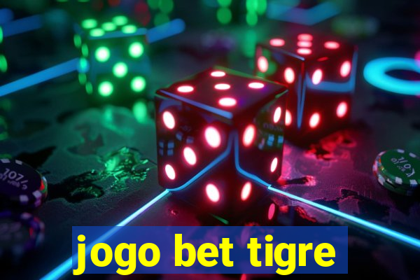 jogo bet tigre