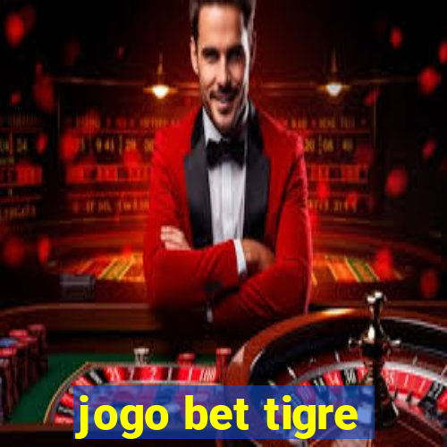 jogo bet tigre