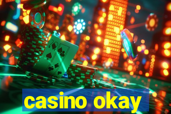 casino okay