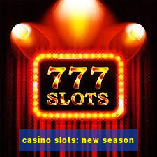 casino slots: new season