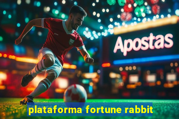 plataforma fortune rabbit