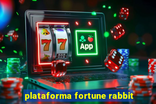 plataforma fortune rabbit