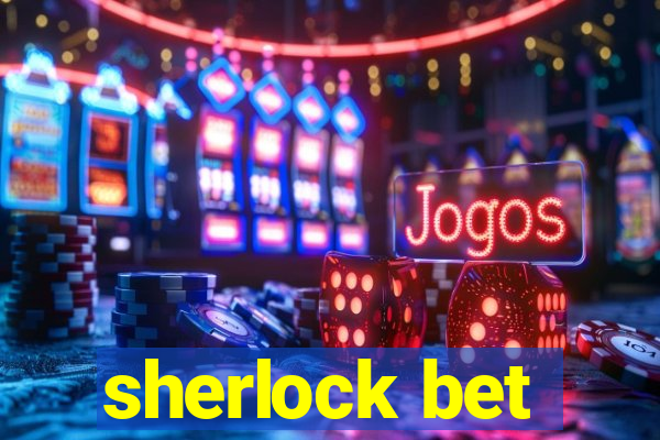 sherlock bet