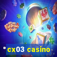 cx03 casino