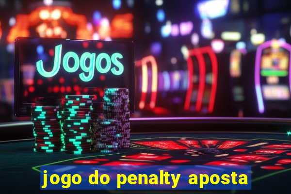 jogo do penalty aposta