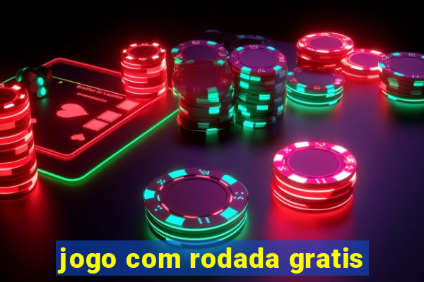 jogo com rodada gratis