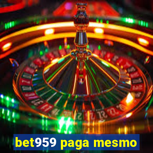 bet959 paga mesmo