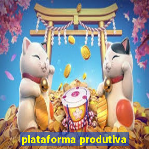 plataforma produtiva