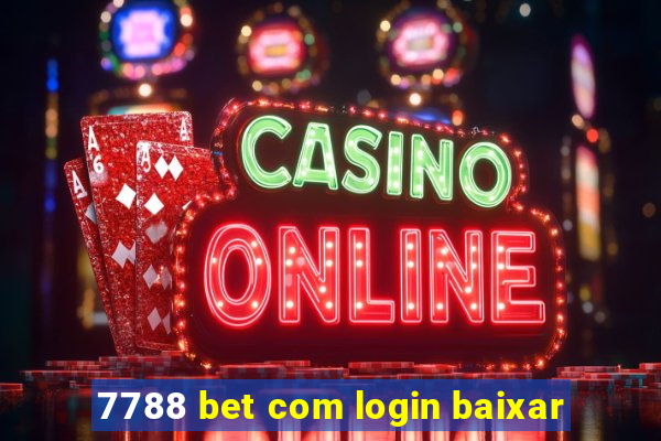 7788 bet com login baixar