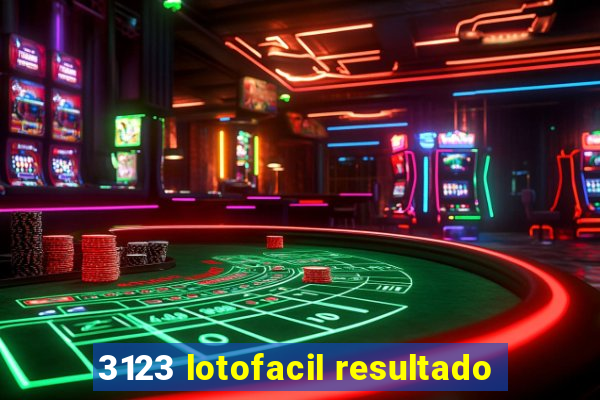 3123 lotofacil resultado