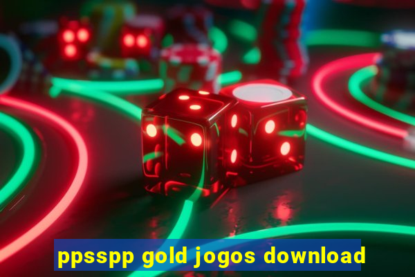 ppsspp gold jogos download