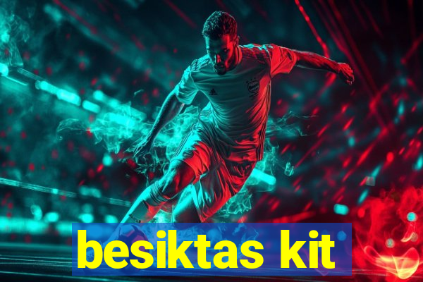 besiktas kit