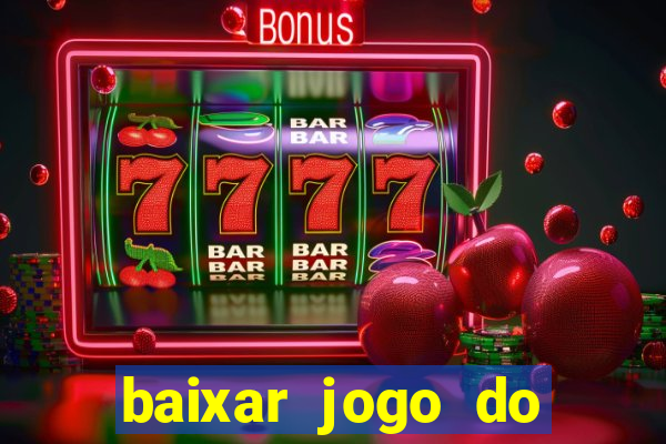 baixar jogo do tigre bet