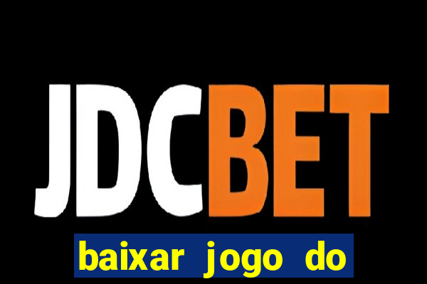 baixar jogo do tigre bet