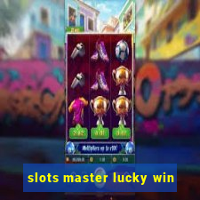 slots master lucky win