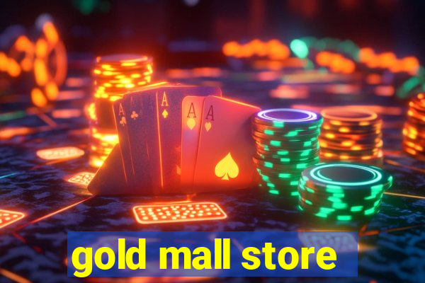 gold mall store