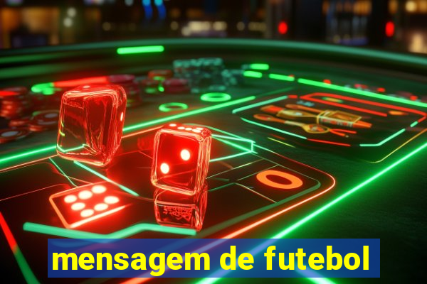 mensagem de futebol