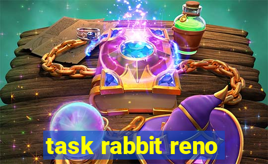 task rabbit reno