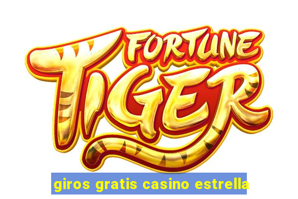 giros gratis casino estrella