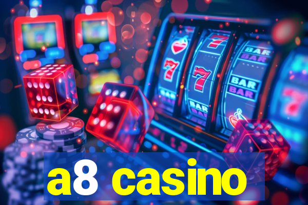 a8 casino