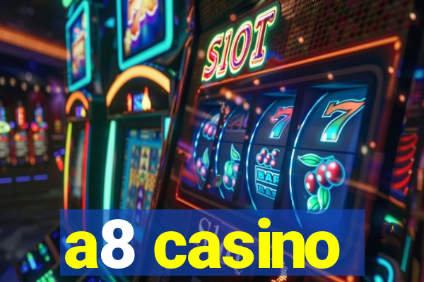 a8 casino