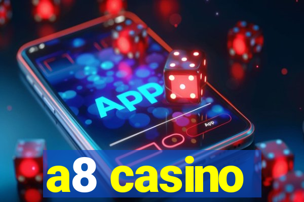 a8 casino