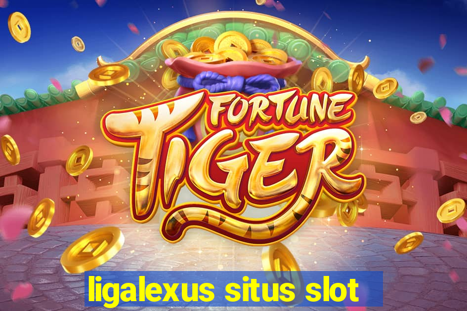 ligalexus situs slot