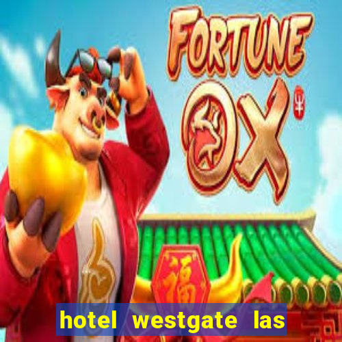 hotel westgate las vegas resort & casino