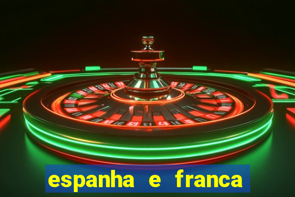 espanha e franca ao vivo