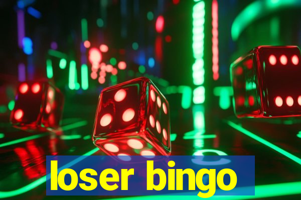 loser bingo