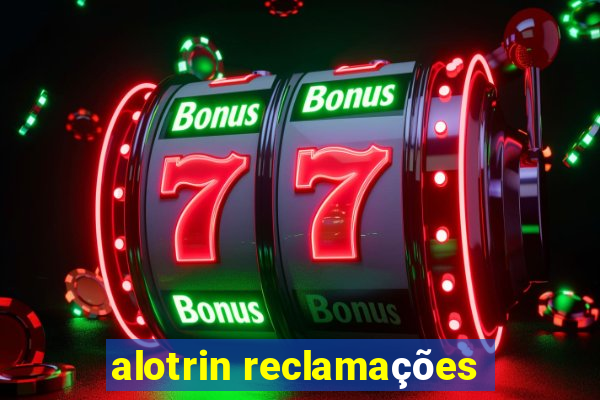 alotrin reclamações