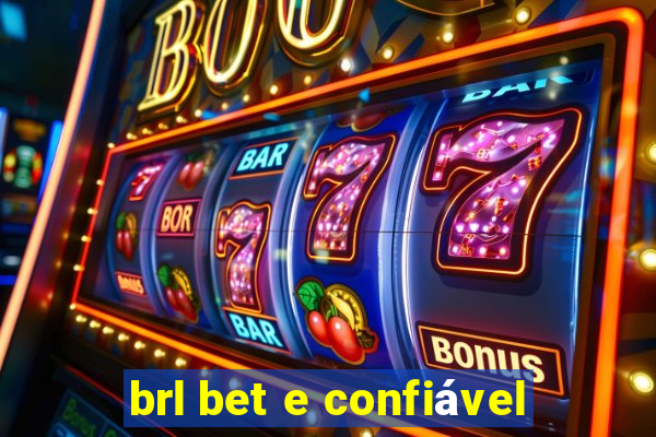 brl bet e confiável