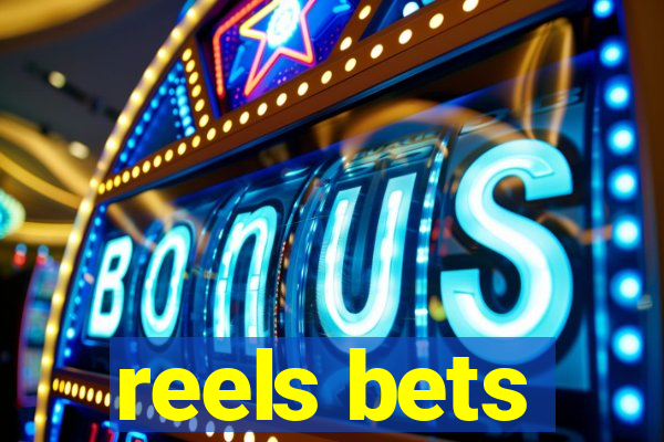 reels bets