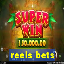 reels bets