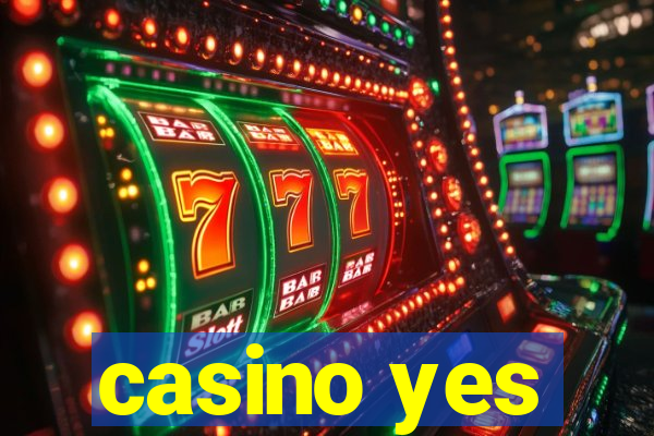 casino yes