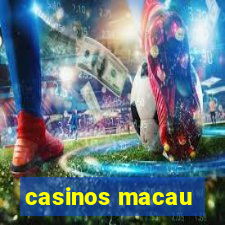 casinos macau