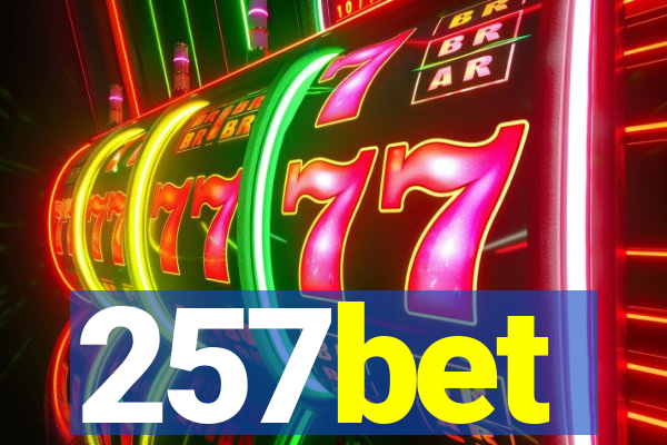 257bet