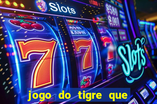 jogo do tigre que horas paga