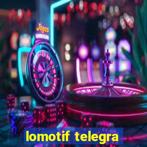 lomotif telegra