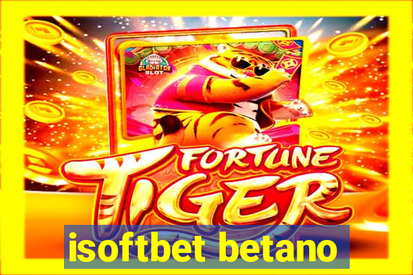 isoftbet betano