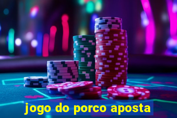 jogo do porco aposta