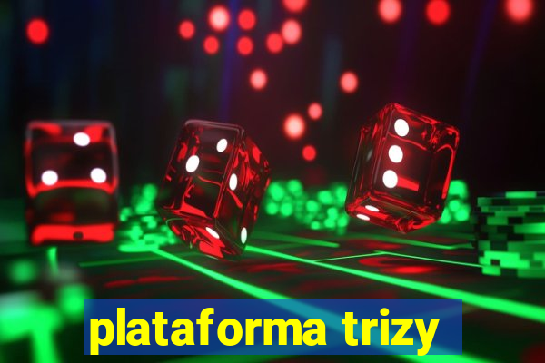 plataforma trizy