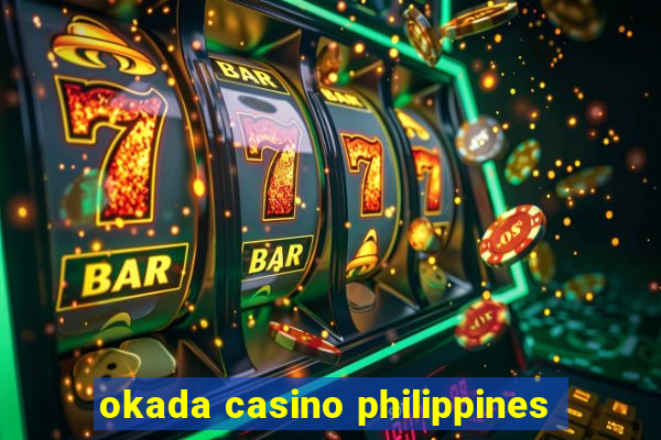 okada casino philippines