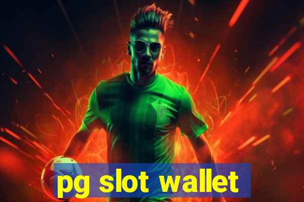 pg slot wallet