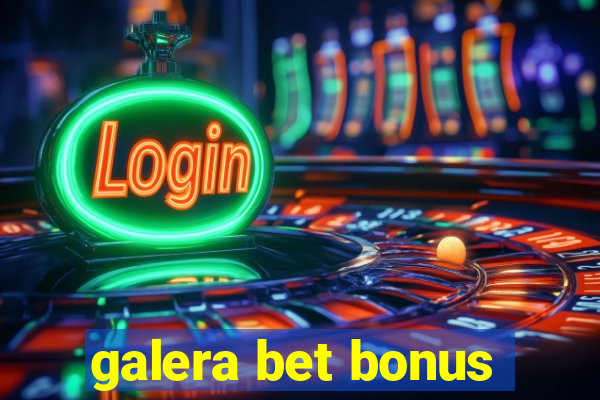 galera bet bonus