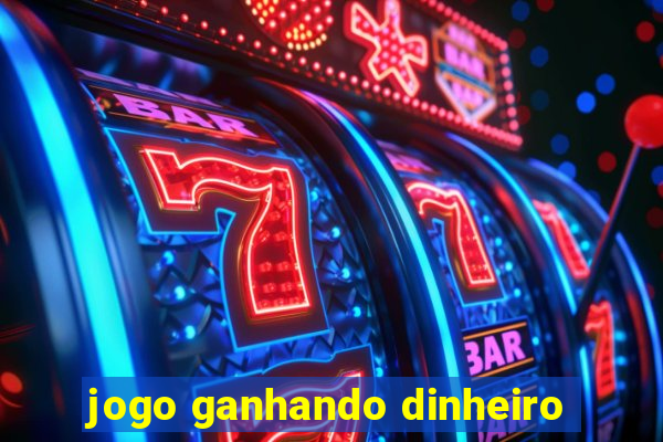 jogo ganhando dinheiro