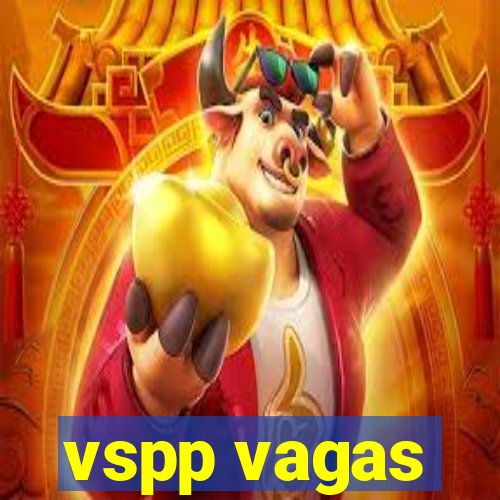 vspp vagas