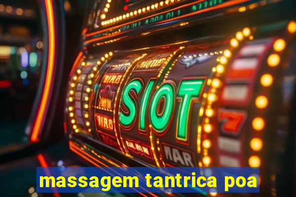 massagem tantrica poa