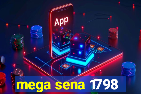 mega sena 1798